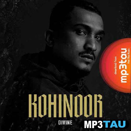 Kohinoor- Divine mp3 song lyrics